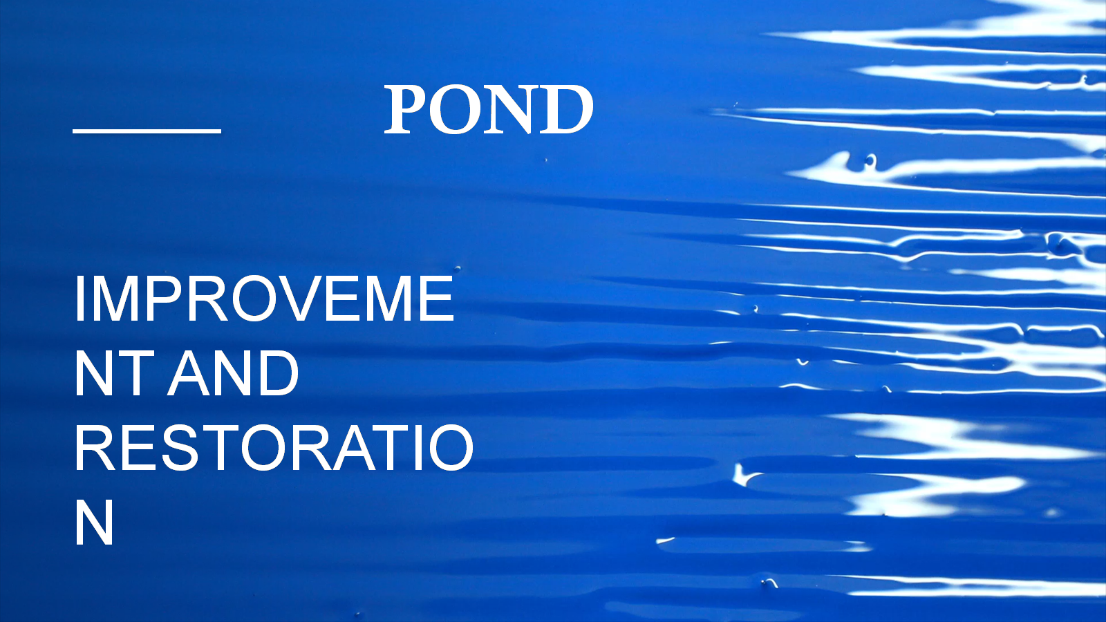 Pond improvement and restoration presentation - slide 1